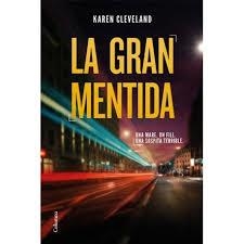 GRAN MENTIDA, LA | 9788466425285 | CLEVELAND, KAREN | Llibreria Drac - Llibreria d'Olot | Comprar llibres en català i castellà online