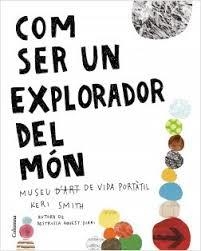 COM SER UN EXPLORADOR DEL MÓN | 9788466425315 | SMITH, KERI | Llibreria Drac - Librería de Olot | Comprar libros en catalán y castellano online