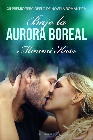 BAJO LA AURORA BOREAL | 9788417705091 | KASS, MIMMI | Llibreria Drac - Llibreria d'Olot | Comprar llibres en català i castellà online