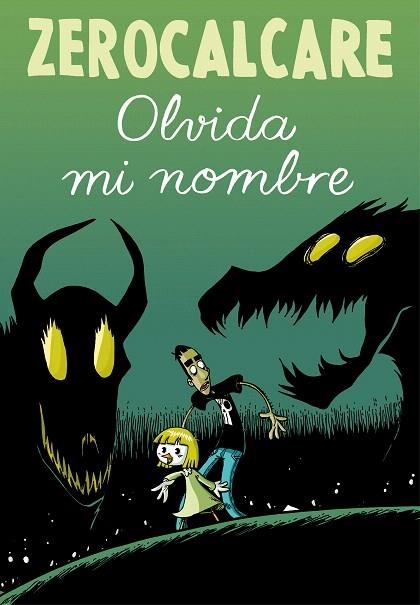 OLVIDA MI NOMBRE | 9788417511357 | ZEROCALCARE | Llibreria Drac - Llibreria d'Olot | Comprar llibres en català i castellà online