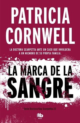 MARCA DE LA SANGRE, LA (DOCTORA KAY SCARPETTA 22) | 9788490709092 | CORNWELL, PATRICIA | Llibreria Drac - Llibreria d'Olot | Comprar llibres en català i castellà online