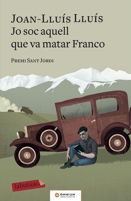 JO SOC AQUELL QUE VA MATAR FRANCO | 9788417420703 | LLUÍS, JOAN-LLUÍS | Llibreria Drac - Llibreria d'Olot | Comprar llibres en català i castellà online