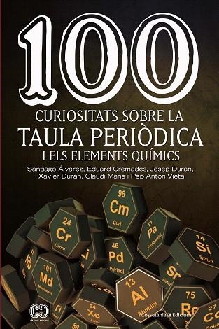 100 CURIOSITATS SOBRE LA TAULA PERIÒDICA I ELS ELEMENTS QUÍMICS | 9788490348444 | A.DD. | Llibreria Drac - Llibreria d'Olot | Comprar llibres en català i castellà online