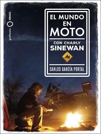 MUNDO EN MOTO CON CHARLY SINEWAN, EL | 9788408210788 | GARCÍA, CARLOS | Llibreria Drac - Llibreria d'Olot | Comprar llibres en català i castellà online