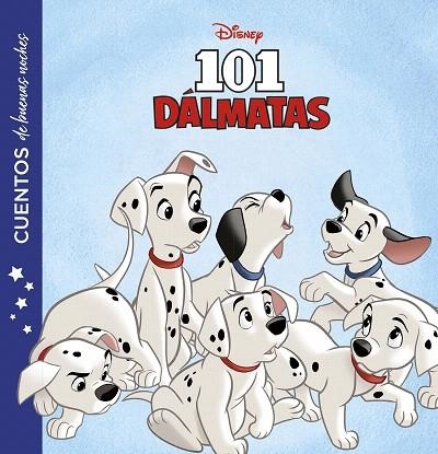 101 DÁLMATAS. CUENTOS DE BUENAS NOCHES | 9788417529932 | DISNEY | Llibreria Drac - Llibreria d'Olot | Comprar llibres en català i castellà online