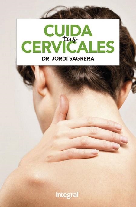 CUIDA TUS CERVICALES | 9788491181996 | SAGRERA, JORDI | Llibreria Drac - Llibreria d'Olot | Comprar llibres en català i castellà online