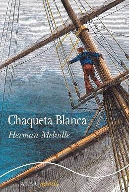 CHAQUETA BLANCA | 9788490655764 | MELVILLE, HERMAN | Llibreria Drac - Librería de Olot | Comprar libros en catalán y castellano online