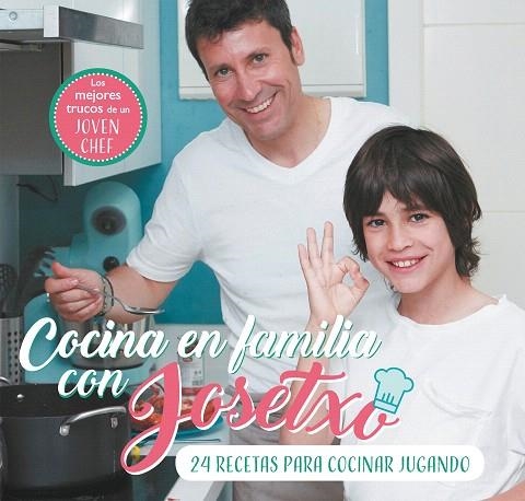 COCINA EN FAMILIA CON JOSETXO | 9788448853259 | PÉREZ, JOSÉ LUIS; JOSETXO | Llibreria Drac - Librería de Olot | Comprar libros en catalán y castellano online