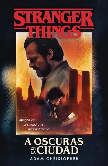 STRANGER THINGS: A OSCURAS EN LA CIUDAD | 9788401022982 | CHRISTOPHER, ADAM | Llibreria Drac - Llibreria d'Olot | Comprar llibres en català i castellà online