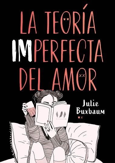 TEORÍA IMPERFECTA DEL AMOR, LA | 9788417671617 | BUXBAUM, JULIE | Llibreria Drac - Llibreria d'Olot | Comprar llibres en català i castellà online