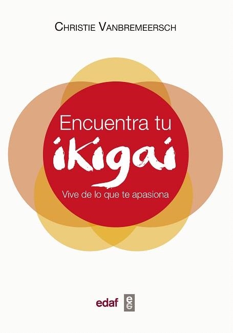 ENCUENTRA TU IKIGAI | 9788441439542 | VANBREMEERSCH, CHRISTIE | Llibreria Drac - Llibreria d'Olot | Comprar llibres en català i castellà online