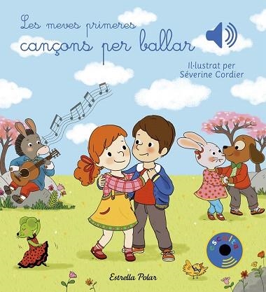 MEVES PRIMERES CANÇONS PER BALLAR, LES | 9788491377023 | CORDIER, SEVERINE | Llibreria Drac - Librería de Olot | Comprar libros en catalán y castellano online