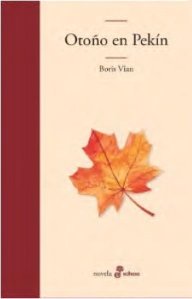 OTOÑO EN PEKIN | 9788435011181 | VIAN, BORIS | Llibreria Drac - Llibreria d'Olot | Comprar llibres en català i castellà online