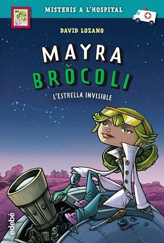 ESTRELLA INVISIBLE, L' (MAYRA BROCOLI 2) | 9788468342696 | LOZANO, DAVID | Llibreria Drac - Llibreria d'Olot | Comprar llibres en català i castellà online