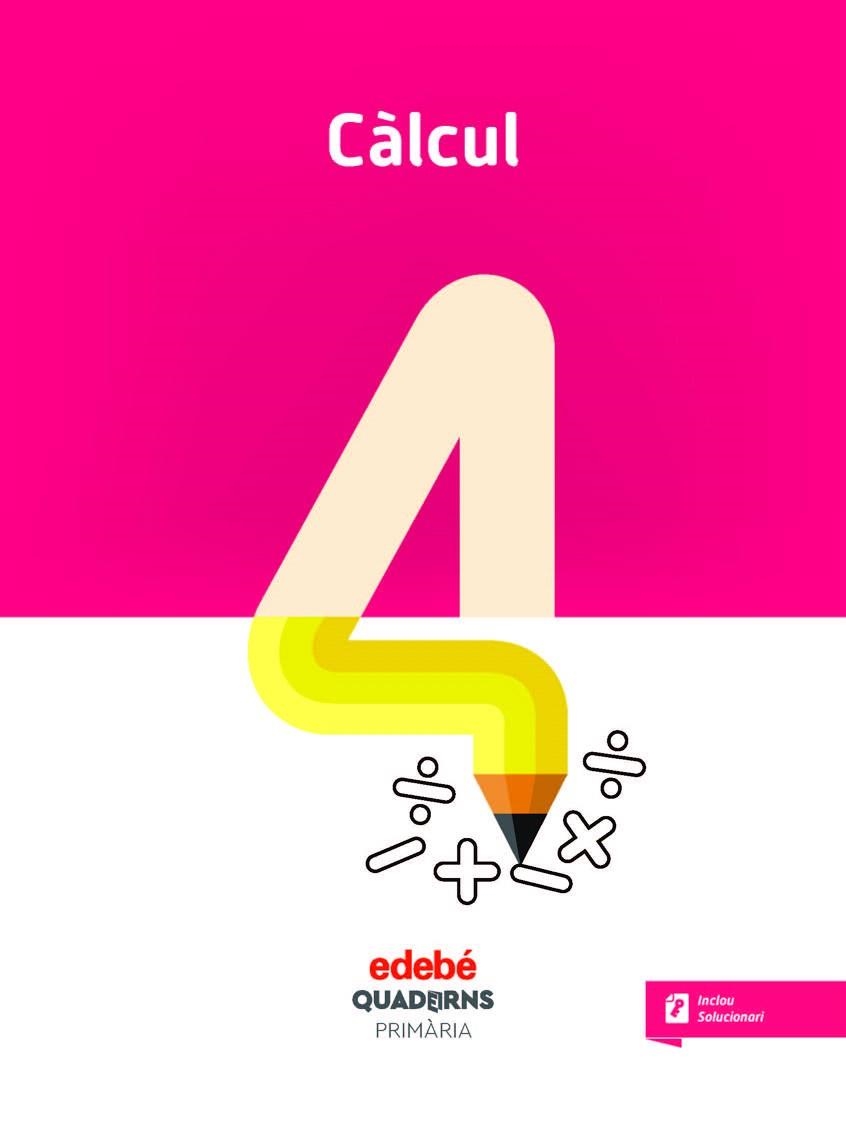 CÀLCUL 4 (CICLE INICIAL) | 9788468335636 | AA.DD. | Llibreria Drac - Llibreria d'Olot | Comprar llibres en català i castellà online