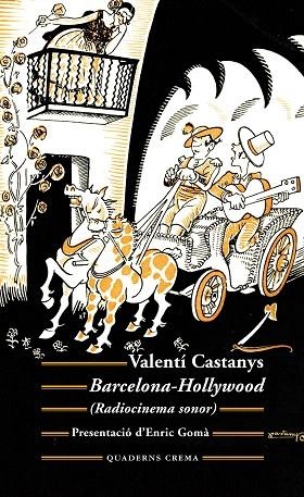 BARCELONA-HOLLYWOOD | 9788477276128 | CASTANYS, VALENTÍ | Llibreria Drac - Llibreria d'Olot | Comprar llibres en català i castellà online