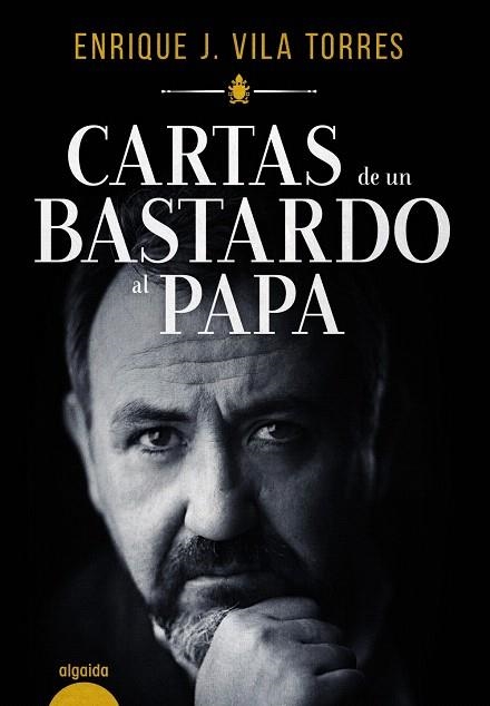 CARTAS DE UN BASTARDO AL PAPA | 9788491890690 | VILA TORRES, ENRIQUE J. | Llibreria Drac - Llibreria d'Olot | Comprar llibres en català i castellà online