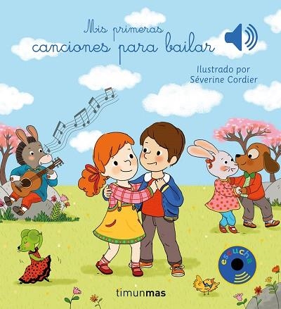 MIS PRIMERAS CANCIONES PARA BAILAR | 9788408201427 | CORDIER, SEVERINE | Llibreria Drac - Librería de Olot | Comprar libros en catalán y castellano online