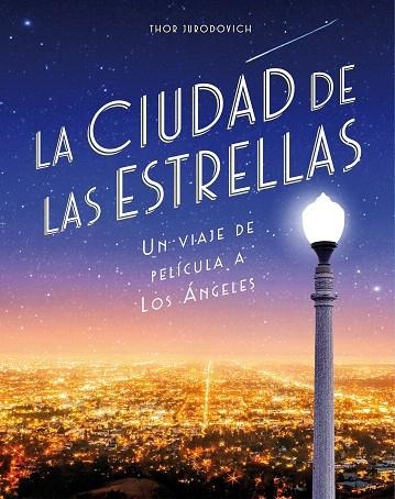 CIUDAD DE LAS ESTRELLAS, LA | 9788416890736 | JURODOVICH, THOR | Llibreria Drac - Llibreria d'Olot | Comprar llibres en català i castellà online