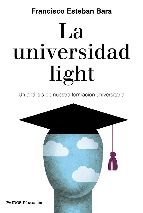 UNIVERSIDAD LIGHT, LA | 9788449336010 | ESTEBAN, FRANCISCO | Llibreria Drac - Llibreria d'Olot | Comprar llibres en català i castellà online