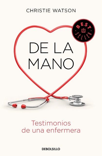 DE LA MANO. TESTIMONIOS DE UNA ENFERMERA | 9788466347907 | WATSON, CHRISTIE | Llibreria Drac - Llibreria d'Olot | Comprar llibres en català i castellà online