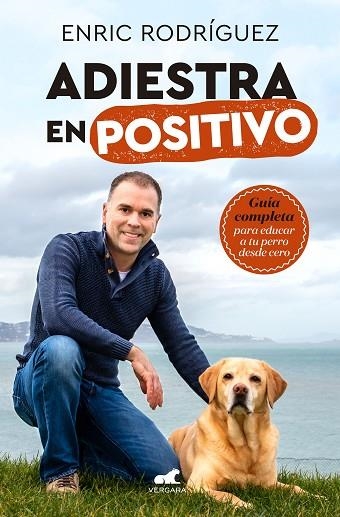 ADIESTRA EN POSITIVO | 9788417664305 | RODRÍGUEZ, ENRIC | Llibreria Drac - Llibreria d'Olot | Comprar llibres en català i castellà online