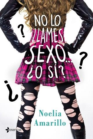 NO LO LLAMES SEXO O SÍ | 9788408213543 | AMARILLO, NOELIA | Llibreria Drac - Librería de Olot | Comprar libros en catalán y castellano online