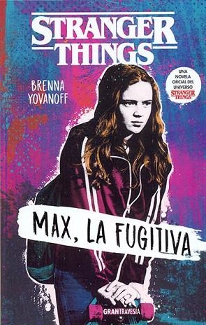 STRANGER THINGS. MAX LA FUGITIVA | 9788412030419 | YOVANOFF, BRENNA | Llibreria Drac - Llibreria d'Olot | Comprar llibres en català i castellà online