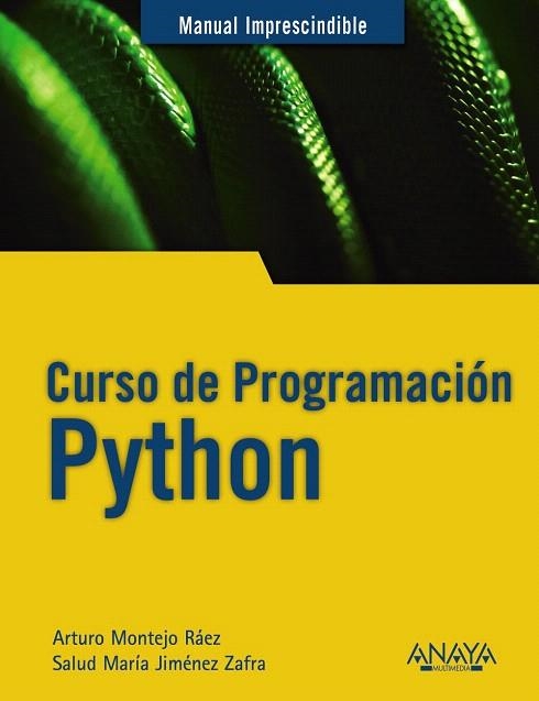 CURSO DE PROGRAMACIÓN PYTHON (MANUAL IMPRESCINDIBLE) | 9788441541160 | MONTEJO, ARTURO; JIMÉNEZ, SALUD MARÍA | Llibreria Drac - Llibreria d'Olot | Comprar llibres en català i castellà online