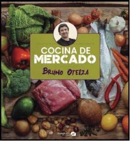 COCINA DE MERCADO | 9788412037210 | OTEIZA, BRUNO | Llibreria Drac - Llibreria d'Olot | Comprar llibres en català i castellà online