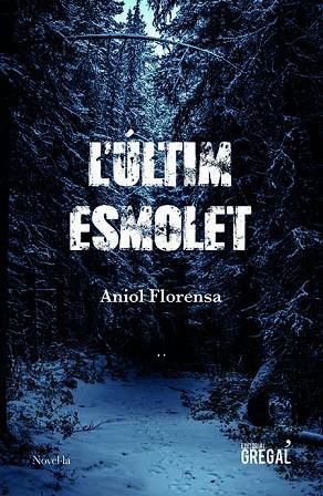 ULTIM ESMOLET´L | 9788417660406 | FLORENSA TORT, ANIOL | Llibreria Drac - Llibreria d'Olot | Comprar llibres en català i castellà online