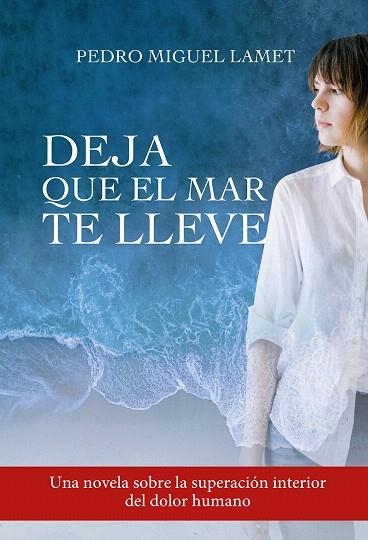 DEJA QUE EL MAR TE LLEVE | 9788427143098 | LAMET, PEDRO MIGUEL | Llibreria Drac - Llibreria d'Olot | Comprar llibres en català i castellà online