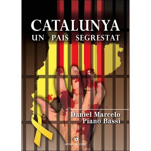 CATALUNYA UN PAÍS SEGRESTAT | 9788417692636 | PIANO, DANIEL MARCELO | Llibreria Drac - Llibreria d'Olot | Comprar llibres en català i castellà online