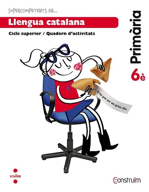 SUPERCOMPETENTS EN LLENGUA CATALANA 6 PRIMÀRIA (QUADERN) | 9788466138178 | AA.DD. | Llibreria Drac - Llibreria d'Olot | Comprar llibres en català i castellà online