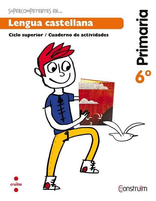 SUPERCOMPETENTS EN LENGUA CASTELLANA 6 PRIMARIA (QUADERN) | 9788466138208 | AA.DD. | Llibreria Drac - Llibreria d'Olot | Comprar llibres en català i castellà online