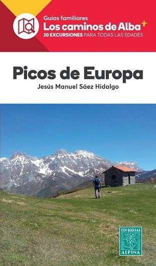 PICOS DE EUROPA. GUIAS FAMILIARES LOS CAMINOS DEL ALBA | 9788480908016 | AA.DD. | Llibreria Drac - Llibreria d'Olot | Comprar llibres en català i castellà online