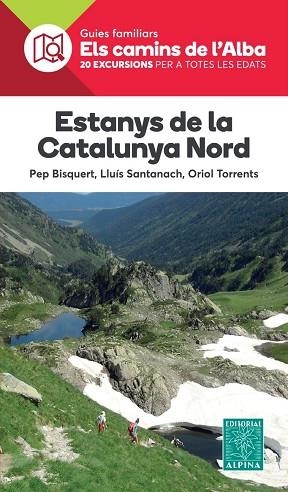 ESTANYS DE LA CATALUNYA NORD. GUIES FAMILIARS ELS CAMINS DE L'ALBA | 9788480908009 | AA.DD. | Llibreria Drac - Llibreria d'Olot | Comprar llibres en català i castellà online