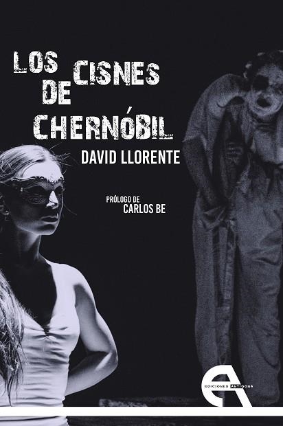 CISNES DE CHERNÓBIL, LOS | 9788416923274 | LLORENTE, DAVID | Llibreria Drac - Llibreria d'Olot | Comprar llibres en català i castellà online