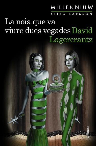 NOIA QUE VA VIURE DUES VEGADES, LA (MILLENNIUM 6) | 9788466425568 | LAGERCRANTZ, DAVID | Llibreria Drac - Llibreria d'Olot | Comprar llibres en català i castellà online