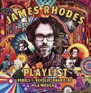 PLAYLIST. REBELS I REVOLUCIONARIS DE LA MÚSICA | 9788417515423 | RHODES, JAMES | Llibreria Drac - Llibreria d'Olot | Comprar llibres en català i castellà online