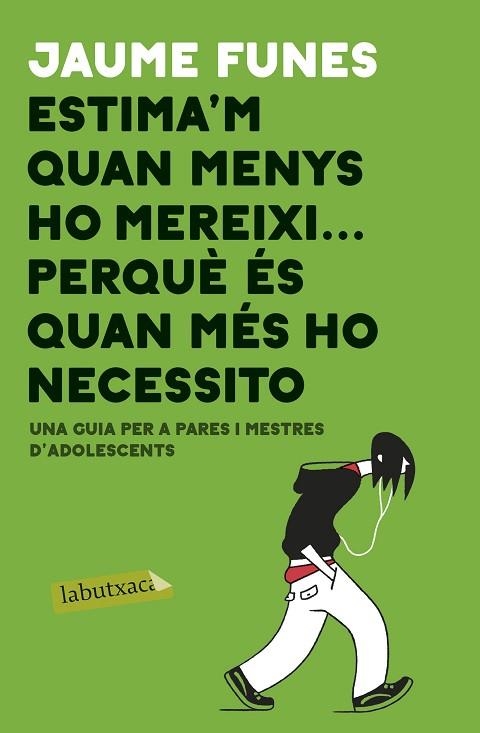 ESTIMA'M QUAN MENYS M'HO MEREIXI ... PERQUÈ ÉS QUAN MÉS HO NECESSITO | 9788417420840 | FUNES, JAUME | Llibreria Drac - Llibreria d'Olot | Comprar llibres en català i castellà online