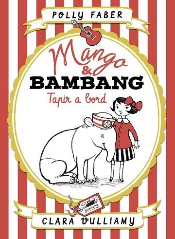 TAPIR A BORD (MANGO & BAMBANG 2) | 9788491374497 | FABER, POLLY; VULLIAMY, CLARA | Llibreria Drac - Llibreria d'Olot | Comprar llibres en català i castellà online