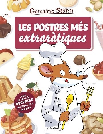 POSTRES MÉS EXTRARÀTIQUES, LES | 9788491378709 | STILTON, GERONIMO | Llibreria Drac - Llibreria d'Olot | Comprar llibres en català i castellà online