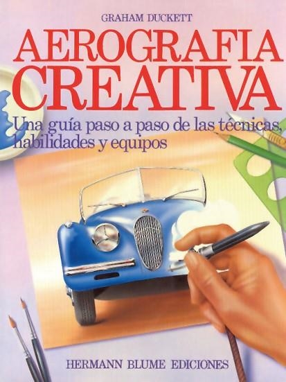 AEROGRAFIA CREATIVA | 9788487756153 | Duckett, Graham | Llibreria Drac - Llibreria d'Olot | Comprar llibres en català i castellà online