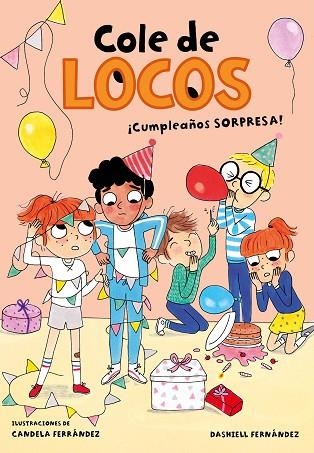 ¡CUMPLEAÑOS SORPRESA! (COLE DE LOCOS  3) | 9788417736170 | FERNÁNDEZ PENA, DASHIELL | Llibreria Drac - Llibreria d'Olot | Comprar llibres en català i castellà online