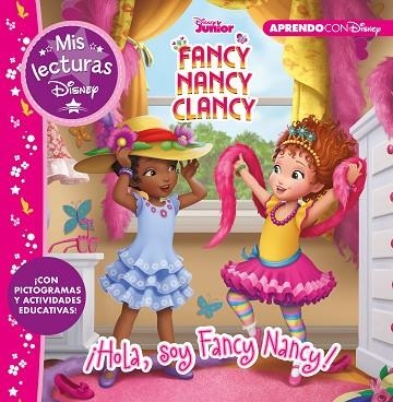 FANCY NANCY CLANCY. ¡HOLA, SOY FANCY NANCY! (MIS LECTURAS DISNEY) | 9788417630263 | DISNEY | Llibreria Drac - Llibreria d'Olot | Comprar llibres en català i castellà online