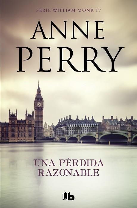 PÉRDIDA RAZONABLE, UNA (DETECTIVE WILLIAM MONK 17) | 9788490709474 | PERRY, ANNE | Llibreria Drac - Llibreria d'Olot | Comprar llibres en català i castellà online