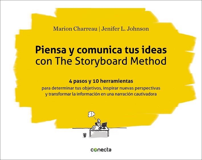 PIENSA Y COMUNICA TUS IDEAS CON THE STORYBOARD METHOD | 9788416883301 | CHARREAU, MARION; JOHNSON, JENIFER L. | Llibreria Drac - Llibreria d'Olot | Comprar llibres en català i castellà online