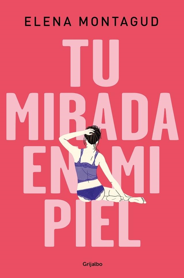 TU MIRADA EN MI PIEL | 9788425357336 | MONTAGUD, ELENA | Llibreria Drac - Llibreria d'Olot | Comprar llibres en català i castellà online