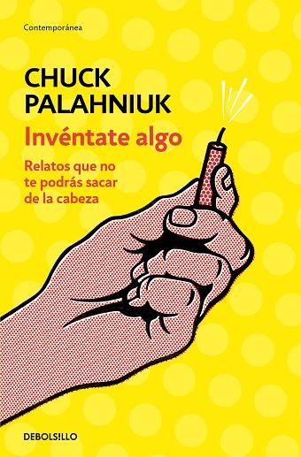 INVÉNTATE ALGO | 9788466347747 | PALAHNIUK, CHUCK | Llibreria Drac - Llibreria d'Olot | Comprar llibres en català i castellà online